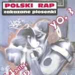 Polski Rap. Zakazane Piosenki Yo.3